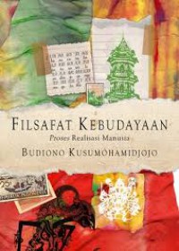 Image of Filsafat kebudayaan : Proses Realisasi Manusia